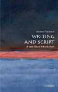 Writing and Script: A Very Short Introduction di Andrew Robinson edito da Oxford University Press