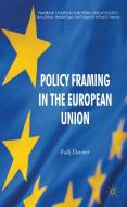 Policy Framing in the European Union di F. Daviter edito da SPRINGER NATURE