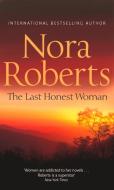 The Last Honest Woman di Nora Roberts edito da HarperCollins Publishers