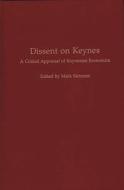 Dissent On Keynes di Mark Skousen edito da Abc-clio