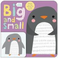 Little Friends: Big and Small: A Book about Opposites di Roger Priddy edito da Priddy Books