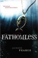 Fathomless di Jackson Pearce edito da Little, Brown Books for Young Readers