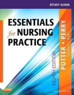Study Guide For Essentials For Nursing Practice di Patricia A. Potter, Anne Griffin Perry, Patricia Stockert, Amy Hall, Patricia Castaldi edito da Elsevier - Health Sciences Division