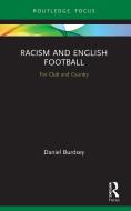 Racism And English Football di Daniel Burdsey edito da Taylor & Francis Ltd