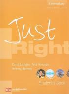Just Right - Elementary di Jeremy Harmer, Ana Acevedo, Carol Lethaby, Ken Wilson edito da Cengage Learning Emea