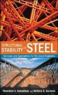 Structural Stability of Steel di Theodore V. Galambos edito da John Wiley & Sons