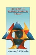 Lectures on Minimal Surfaces di Johannes C. C. Nitsche edito da Cambridge University Press