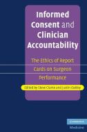 Informed Consent and Clinician Accountability di Steve Clarke edito da Cambridge University Press