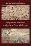 Religion and War from Antiquity to Early Modernity edito da BLOOMSBURY ACADEMIC