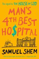 Man's 4th Best Hospital di Samuel Shem edito da Penguin LCC US