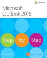 Microsoft Outlook 2016 Step by Step di Joan Lambert, Steve Lambert edito da Microsoft Press,U.S.