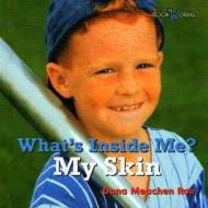My Skin di Dana Meachen Rau edito da Cavendish Square Publishing