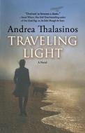 Traveling Light di Andrea Thalasinos edito da FORGE
