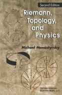 Riemann, Topology, and Physics di Michael I. Monastyrsky edito da Birkhäuser Boston