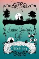 Annie Laura's Gift di Milinda Jay edito da Mercer University Press