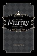 Andrew Murray Devotional: 365 Day di Andrew Murray edito da WHITAKER HOUSE