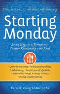 Starting Monday di Karen R. Koenig edito da Gurze Books