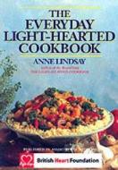 The Everyday Light-hearted Cookbook di Anne Lindsay edito da Grub Street