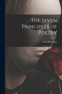 The Seven Principles of Poetry di Anne Hamilton edito da LIGHTNING SOURCE INC