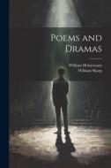 Poems and Dramas di William Sharp edito da LEGARE STREET PR