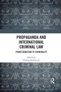 Propaganda And International Criminal Law di Predrag Dojcinovic edito da Taylor & Francis Ltd