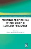 Narratives And Practices Of Mentorship In Scholarly Publication edito da Taylor & Francis Ltd