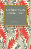 Christianity and the Nature of History di H. G. Wood edito da Cambridge University Press