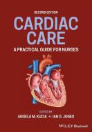 Acute Cardiac Care di Angela Kucia, Ian Jones edito da John Wiley And Sons Ltd