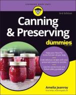 Canning and Preserving for Dummies di Amelia Jeanroy edito da FOR DUMMIES
