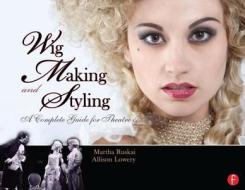 Ruskai Wig Making And Styling di RUSKAI edito da Taylor & Francis