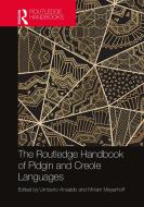 The Routledge Handbook Of Pidgin And Creole Languages edito da Taylor & Francis Ltd