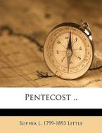 Pentecost .. di Sophia L. 1799-1893 Little edito da Nabu Press