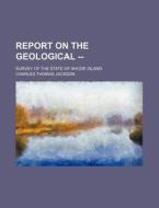 Report on the Geological --; Survey of the State of Rhode Island di Charles Thomas Jackson edito da Rarebooksclub.com