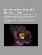Buddhist Monasteries By Tradition: Ch'an Buddhist Monasteries, Pure Land Monasteries, Theravada Buddhist Monasteries di Source Wikipedia edito da Books Llc, Wiki Series