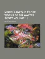 Miscellaneous Prose Works of Sir Walter Scott Volume 11 di Walter Scott edito da Rarebooksclub.com