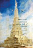 International Communism and the Cult of the Individual di Kevin Morgan edito da Palgrave Macmillan UK