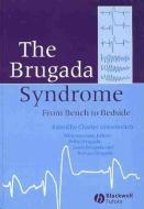 The Brugada Syndrome di Charles Antzelevitch edito da Wiley-Blackwell