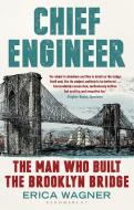 Chief Engineer di Erica Wagner edito da Bloomsbury Publishing PLC