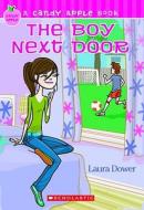 The Boy Next Door di Laura Dower edito da Turtleback Books