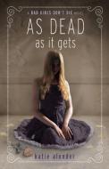 As Dead as It Gets di Katie Alender edito da DISNEY-HYPERION