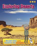 Exploring Deserts di Anita Ganeri edito da HEINEMANN LIB