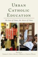 Urban Catholic Education edito da Lang, Peter