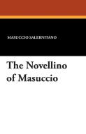 The Novellino of Masuccio di Masuccio Salernitano edito da Wildside Press