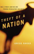Theft of a Nation di Gregg Barak edito da Rowman & Littlefield
