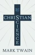 Christian Science di Mark Twain edito da Hewlett Press