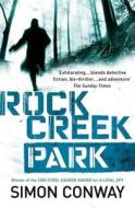 Rock Creek Park di Simon Conway edito da Hodder & Stoughton