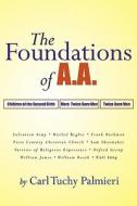 The Foundations of A.A. di Carl Tuchy Palmieri edito da Createspace