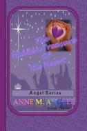 The Hidden Treasure of His Heart: Angel Series di Anne M. Angell, Pamela Alexander edito da Createspace