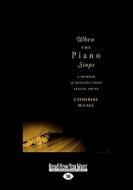 When the Piano Stops: A Memoir of Healing from Sexual Abuse di Catherine McCall edito da ReadHowYouWant
