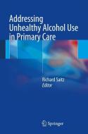 Addressing Unhealthy Alcohol Use in Primary Care edito da Springer New York